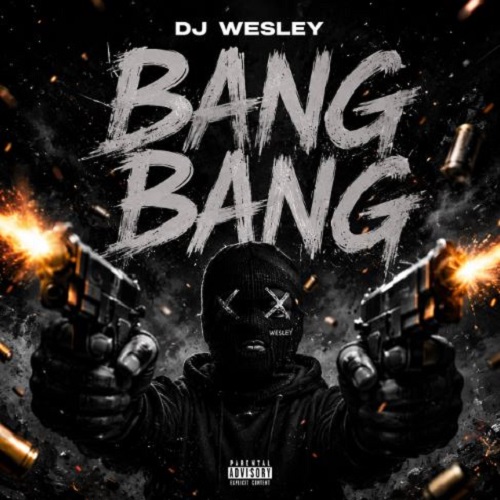 DJ Wesley | Bang | بنگ بنگ بنگ