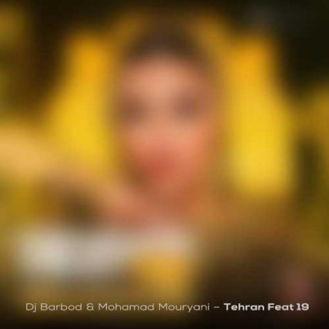 دانلود پادکست جدید دیجی باربد و محمد موریانی تهران فیت 19