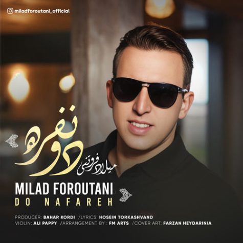 Milad Foroutani Do Nafare scaled 1