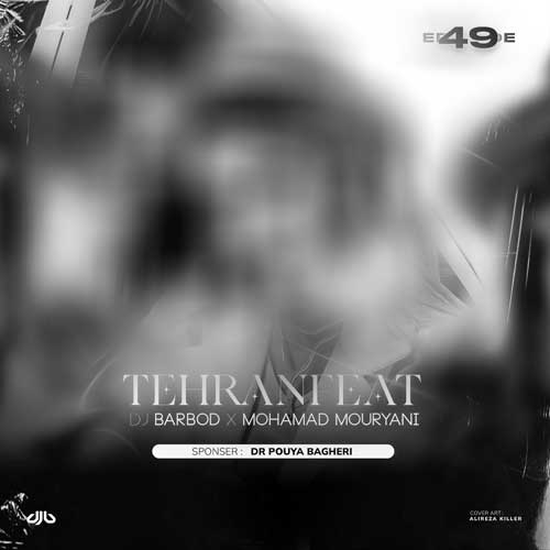 ریمیکس تهران فیت 49 دیجی باربد و محمد موریانی